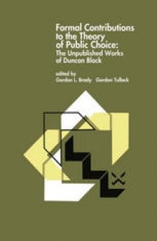 Formal Contributions to the Theory of Public Choice: The Unpublished Works of Duncan Black