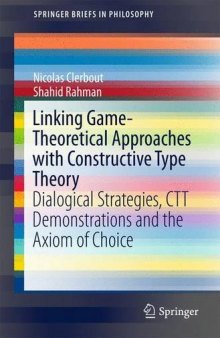Linking game-theoretical approaches with constructive type theory : dialogical strategies, CTT demonstrations and the axiom of choice