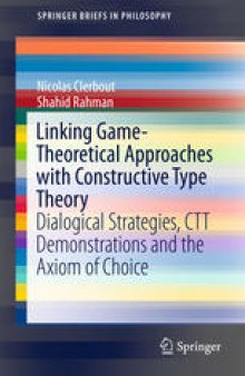 Linking Game-Theoretical Approaches with Constructive Type Theory: Dialogical Strategies, CTT demonstrations and the Axiom of Choice