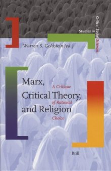Marx, Critical Theory, And Religion: A Critique of Rational Choice