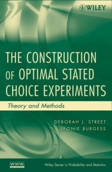 The Construction of Optimal Stated Choice Experiments: Theory and Methods (Wiley Series in Probability and Statistics)