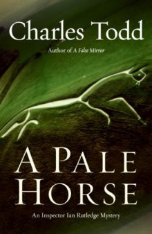 A Pale Horse: An Inspector Ian Rutledge Mystery (Inspector Ian Rutledge Mysteries)
