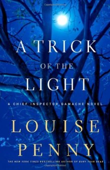 A Trick of the Light: A Chief Inspector Gamache Novel