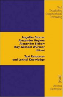 Text Resources and Lexical Knowledge: Selected Papers from the 9th Conference on Natural Language Processing KONVENS 2008 (Text, Translation, Computational Processing)