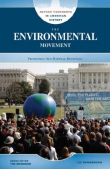 The Environmental Movement: Protecting Our Natural Resources (Reform Movements in American History)