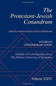 The Protestant-Jewish Conundrum: Studies in Contemporary Jewry, Volume XXIV