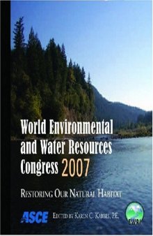 World Environmental and Water Resources Congress 2007 : Restoring Our Natural Habitat