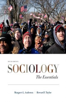 Sociology: The Essentials , Sixth Edition  