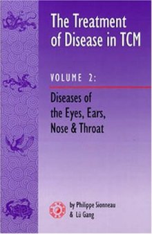 The Treatment of Disease in Tcm: Diseases of the Eyes, Ears, Nose and Throat