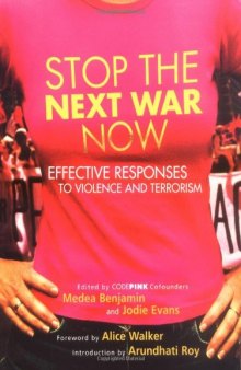 Stop the Next War Now: Effective Responses to Violence and Terrorism