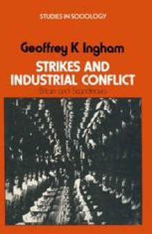 Strikes and Industrial Conflict: Britain and Scandinavia