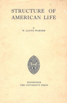 Structure of American Life: Being the Munro Lectures delivered in the University of Edinburgh April-May 1950
