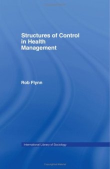 Structures of Control in Health Management (International Library of Sociology)