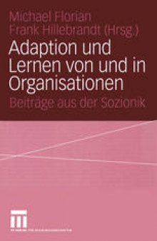 Adaption und Lernen von und in Organisationen: Beiträge aus der Sozionik