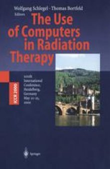 The Use of Computers in Radiation Therapy: XIIIth International Conference Heidelberg, Germany May 22–25, 2000