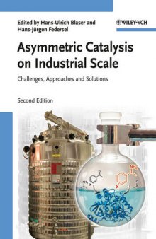 Asymmetric Catalysis on Industrial Scale: Challenges, Approaches and Solutions, Second Edition