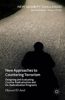 New Approaches to Countering Terrorism: Designing and Evaluating Counter Radicalization and De-Radicalization Programs