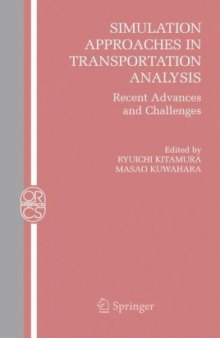 Simulation Approaches in Transportation Analysis - Recent Advances and Challenges