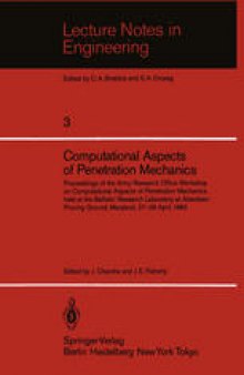 Computational Aspects of Penetration Mechanics: Proceedings of the Army Research Office Workshop on Computational Aspects of Penetration Mechanics held at the Ballistic Research Laboratory at Aberdeen Proving Ground, Maryland, 27–29 April, 1982