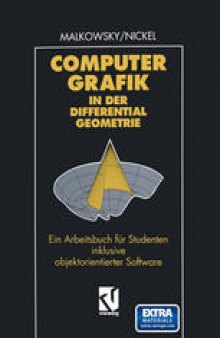 Computergrafik in der Differentialgeometrie: Ein Arbeitsbuch für Studenten inklusive objektorientierter Software