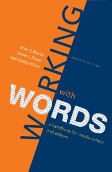Working with Words: A Handbook for Media Writers and Editors , Seventh Edition    