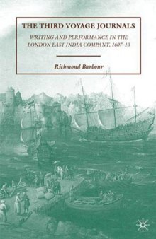 The Third Voyage Journals: Writing and Performance in the London East India Company, 1607-10