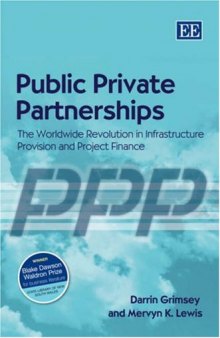 Public Private Partnerships: The Worldwide Revolution In Infrastructure Provision And Project Finance