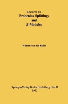 Lectures on Frobenius Splittings and B-Modules