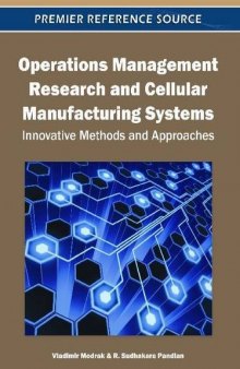 Operations Management Research and Cellular Manufacturing Systems: Innovative Methods and Approaches (Premier Reference Source)  