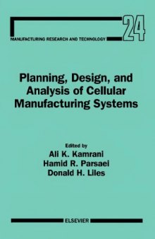 Planning, Design, and Analysis of Cellular Manufacturing Systems