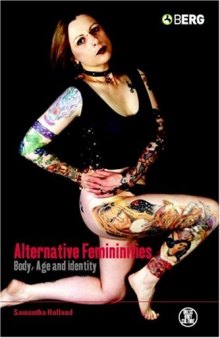 Alternative Femininities: Body, Age and Identity (Dress, Body Culture)  