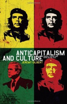 Anti-capitalism and Culture: Radical Theory and Popular Politics