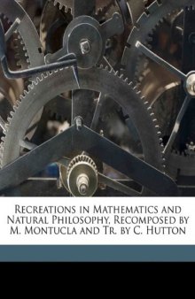 Recreations in mathematics and natural philosophy