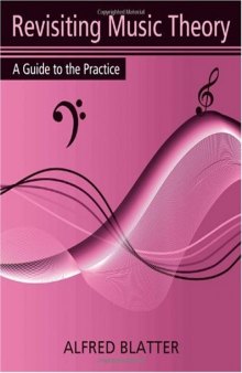 Revisiting music theory: a guide to the practice