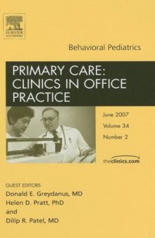 Behavioral Pediatrics, An Issue of Primary Care Clinics in Office Practice (The Clinics: Internal Medicine)