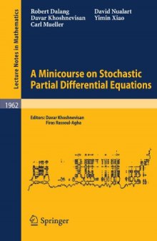 A minicourse on stochastic partial differential equations