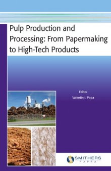Pulp Production and Processing : From Papermaking to High-Tech Products