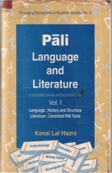 Pāli language and literature: A Systematic Survey and historical Study, Volume I