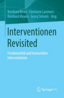 Interventionen Revisited: Friedensethik und Humanitäre Interventionen