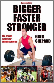 Bigger Faster Stronger, 2nd edition  