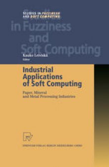 Industrial Applications of Soft Computing: Paper, Mineral and Metal Processing Industries