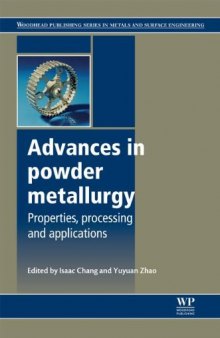 Advances in powder metallurgy: Properties, processing and applications