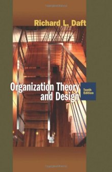 Organization Theory and Design , Tenth Edition  