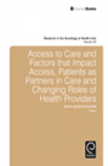 Access To Care and Factors That Impact Access, Patients as Partners In Care and Changing Roles of Health Providers