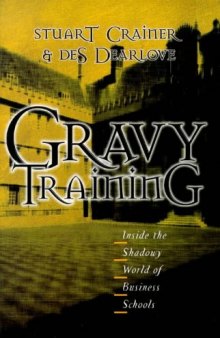 Gravy Training: Inside the Shadowy World of Business Schools