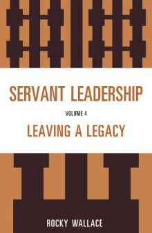 Servant Leadership: Leaving a Legacy
