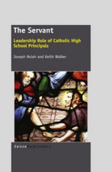The Servant: Leadership Role of Catholic High School Principals