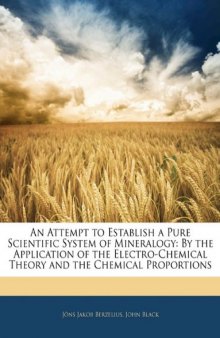 An Attempt to establish a pure scientific system of mineralogy by the application electro-chemical theory