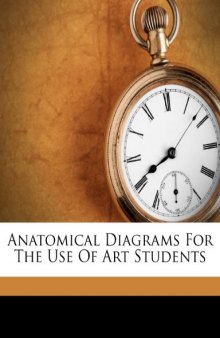 Anatomical Diagrams For The Use Of Art Students
