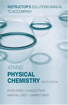 Instructor's solutions manual to accompany Atkins' physical chemistry, eighth edition